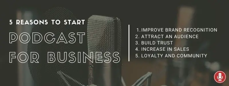 5 reasons to start a podcast for business