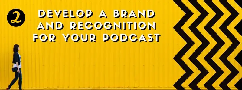 How to drive traffic and promote podcast - brand and recognition