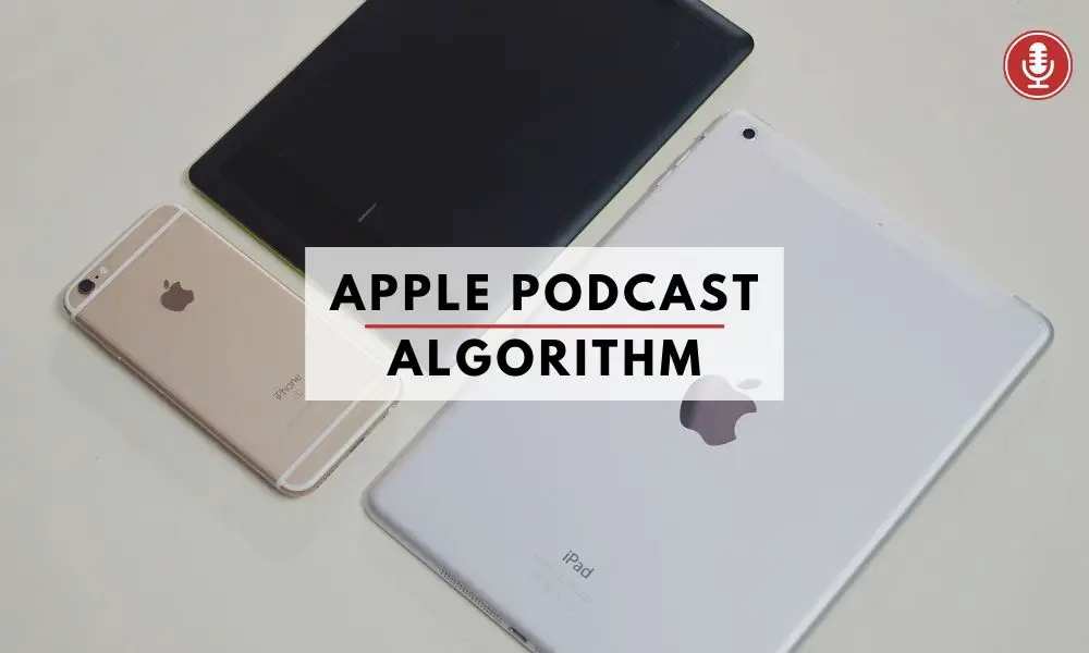 Apple Podcast Algorithm