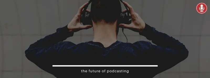 Future of Podcasting - weekly listeners