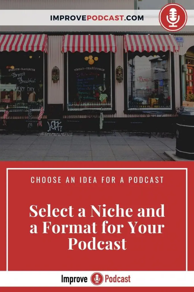 Idea for a Podcast - Select Niche