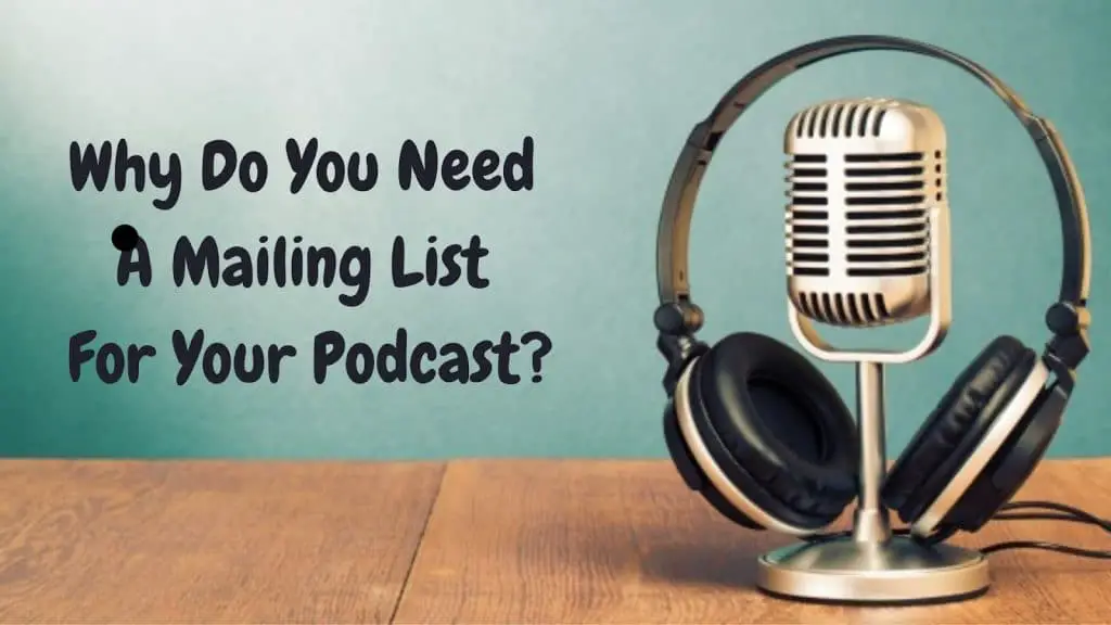 why you need a email marketing for a podcast